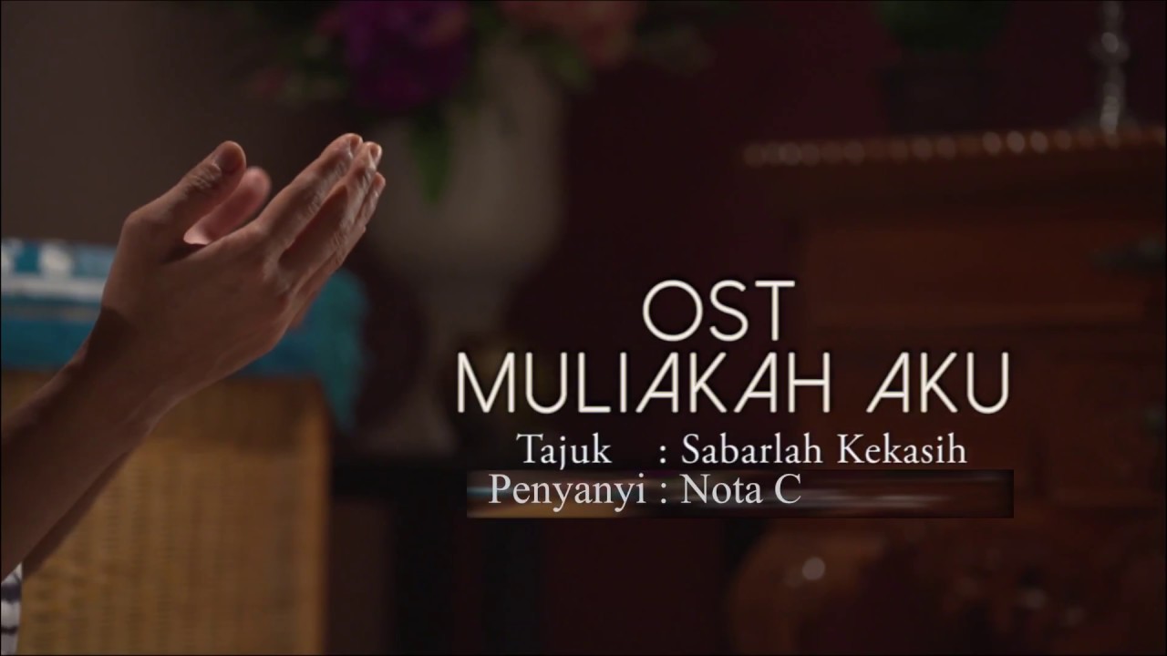 OST Muliakah Aku - Sabarlah Kekasih