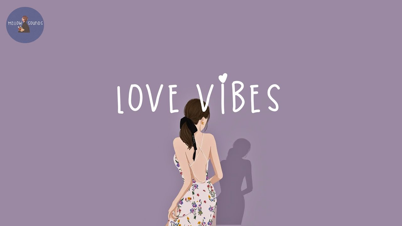 Love and vibes