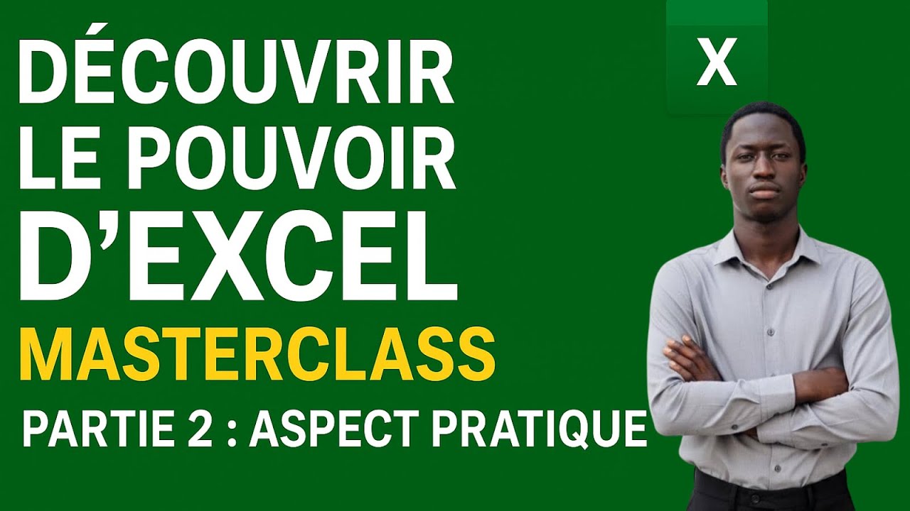 Masterclass Excel MASTERCLASS EXCEL – Partie 2 : L’aspect pratique | Deviens un pro d ...