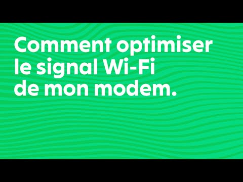 Fizz - Comment optimiser le signal Wi Fi de mon modem