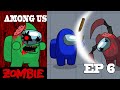 AMONG US Zombie Animation Ep 6