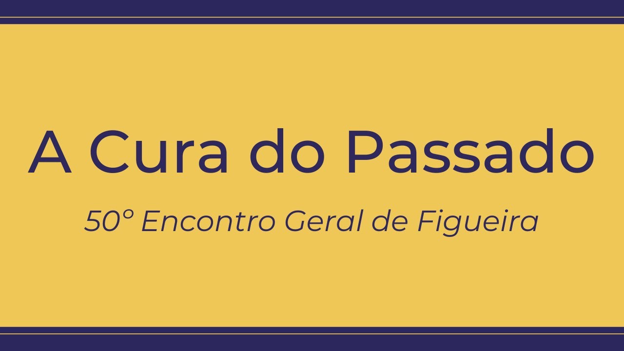 Trigueirinho | A Cura do Passado - 50º Encontro Geral de Figueira