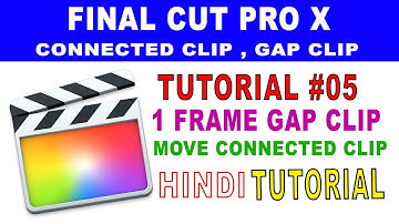 FCPX Tutorial #05 | 1 Frame Gap Clip | Connected Clip | Hindi | Final Cut Pro X 10.4.9 | How to Use?