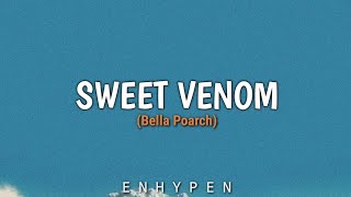 Sweet venom - ENHYPEN (Ft. Bella poarch) Lyrics