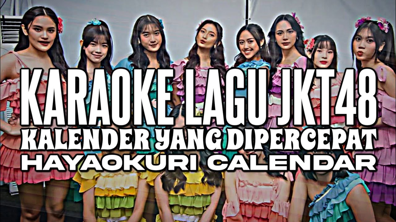 KARAOKE JKT48 - Kalender Yang Dipercepat (Hayaokuri Calendar)