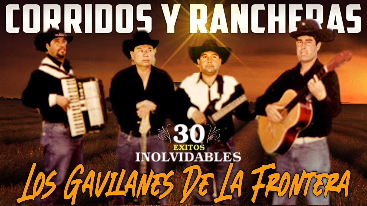 Los Gavilanes De La Frontera – Corridos y Rancheras del Recuerdo 🌵 | Éxitos Inolvidables