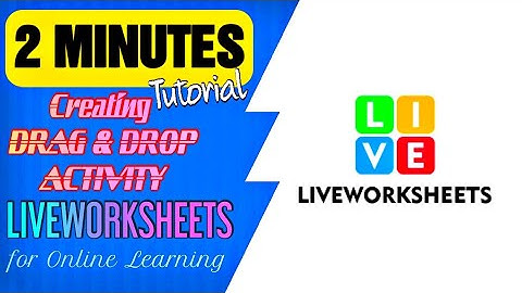 2 MINUTES TUTORIAL- LIVEWORKSHEETS [DRAG & DROP ACTIVITY] Online Fun Learning for BETTER ENGAGEMENT