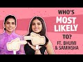 Bhumi pednekar and sister samiksha confess they have been cheated on i whos most likely to