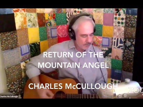 Charles McCullough -  Return of the Mountain Angel - Live at the Folk Club, April 14, 2020