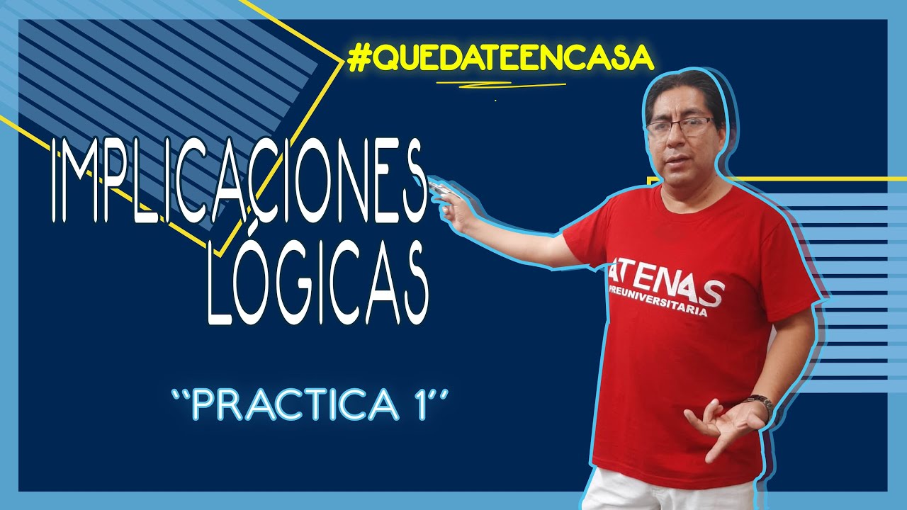 IMPLICACIONES LÓGICAS - PRÁCTICA 1