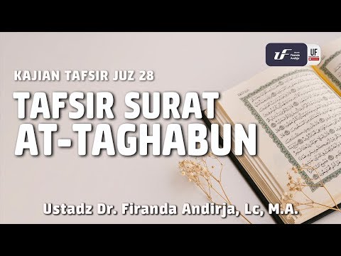 tafsir-juz-28:-surat-at-taghabun---ustadz-dr.-firanda-andirja,-m.a.