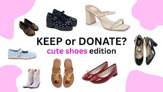 KEEP or DONATE | Cute Shoes Edition 👠💖