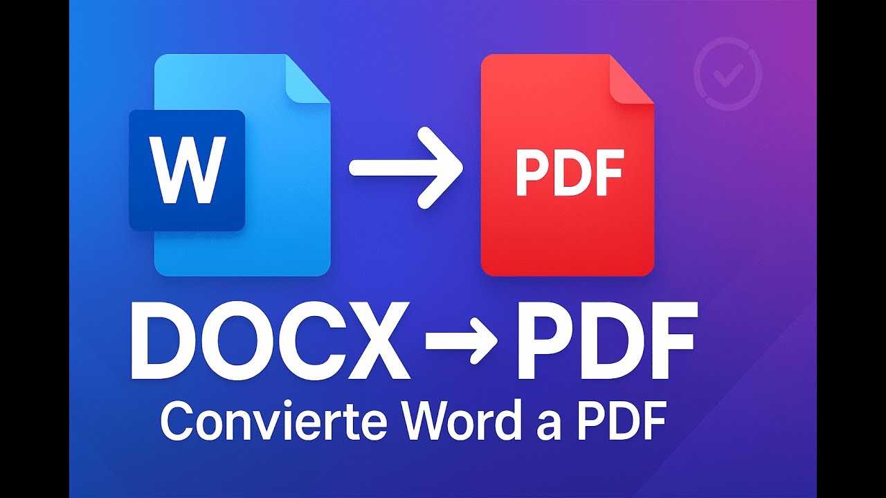 Cómo convertir un documento Word (.docx) a PDF — rápido y sin perder formato (2025)
