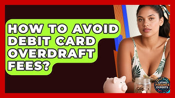 How To Avoid Debit Card Overdraft Fees? - Latino Finance Experts