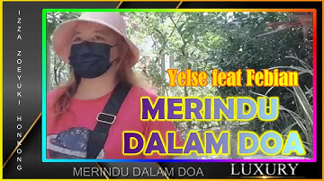 MERINDU DALAM DOA - YELSE feat FEBIAN