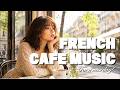 FRENCH CAFE MUSIC – Coffee, Books & Paris Morning Chanson | La Rose Chantée