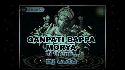 #ganpatibappamorya ganpati bappa morya dj theme || Dj setu.... (electro folk)......