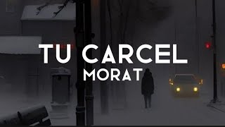 Morat Tu Carcel Lyric
