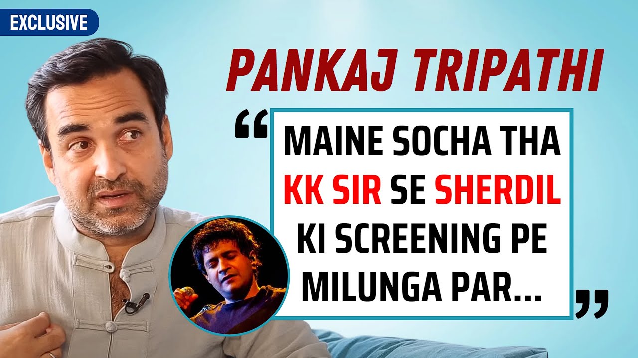 Pankaj Tripathi's FUN & CANDID Chat On Sherdil, Mirzapur and More | EMOTIONAL memory of KK