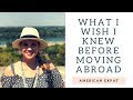 What I Wish I Knew Before Moving Abroad | American Living in Europe