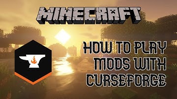 How to download and play Minecraft mods! | Curseforge