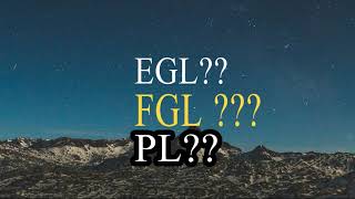 Full Meaning of EGL- FGL- PL