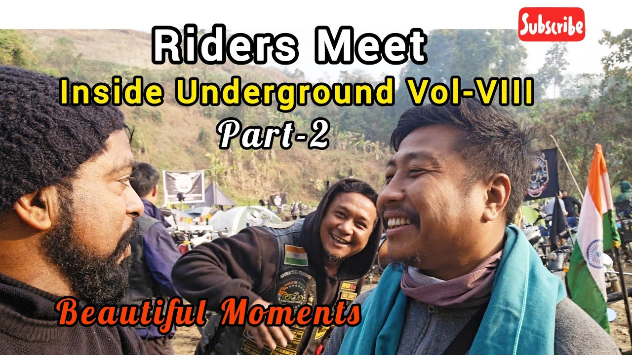 Underground Vol-VIII Riders Meet, Par-2 | Longding, Arunachal | Epic Camps, Bikes & Brotherhood