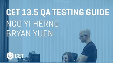 CET 13.5 QA TESTING GUIDE | NGO YI HERNG & BRYAN YUEN