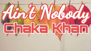 Ain't Nobody (Lyrics) | Rufus & Chaka Khan