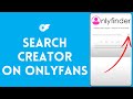 How to search creator on onlyfans 2024  find creator on onlyfans