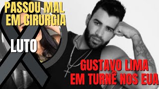 FÃS ENLOUQUECIDOS GUSTAVO LIMA, MISS PASSA MAL E MORRE EM CIRURGIA, A VIDA É UM SOPRO!