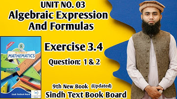 Exercise 3.4 Q1 & Q2 Unit 3 Algebraic Expressions & Formulas Class 9 New Mathematic Book Sindh Board