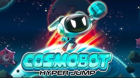 Cosmobot - Hyper Jump - Android/iOS Gameplay ᴴᴰ