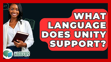What Language Does Unity Support? - The Language Library