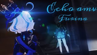 ECHO - Furina AMV