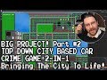 BIG PROJECT 2-in-1! Top Down City Based Car Crime Game #2