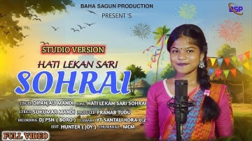 Hati Lekan Sari Sohrai//  New Santali  Video Song 2025//Studio Version ....