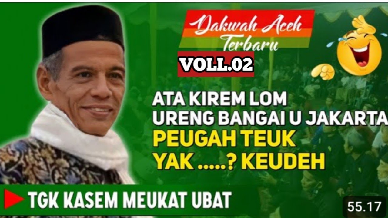 TERBARU DAKWAH,TGK KASEM MEUKAT UBAT,VOLL.02 Terbaru 2023