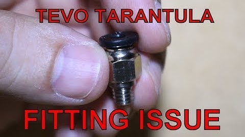 TEVO tarantula - Fitting issue and solution