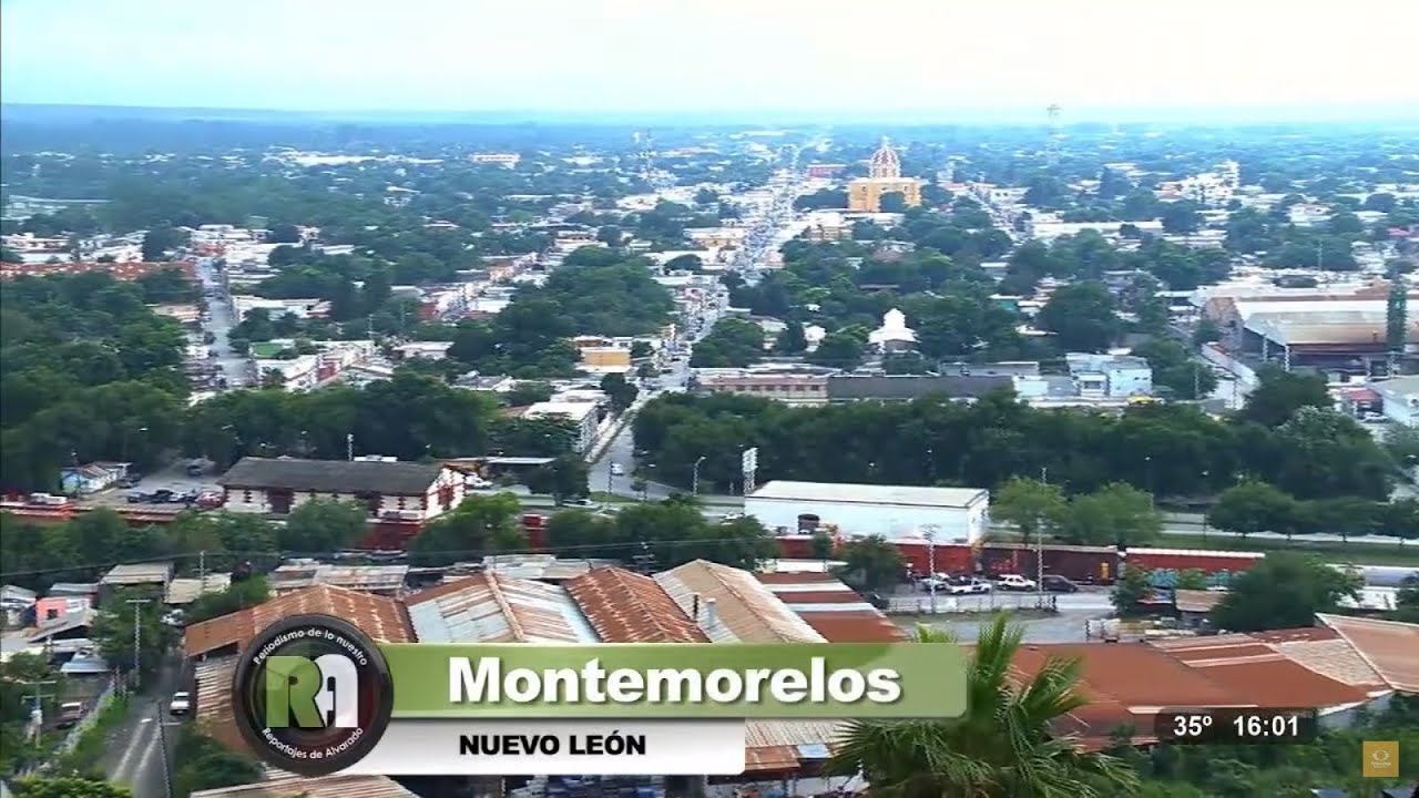 Montemorelos, Nuevo León - Reportajes de Alvarado - Televisa Monterrey