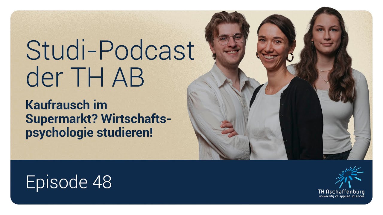 Studi-Podcast der TH AB | Episode #48: Kaufrausch im Supermarkt? Wirtschaftspsychologie studieren!