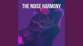 The Noise Harmony Pt. 57