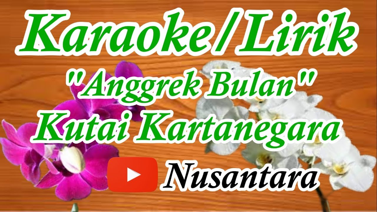 Karaoke dan Lirik Tingkilan Anggrek Bulan