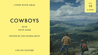 LIVING ROOM Q&As: COWBOYS Steve Zahn with Ian Haydn Smith