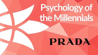 Psychology Of The Millennials- Prada Group