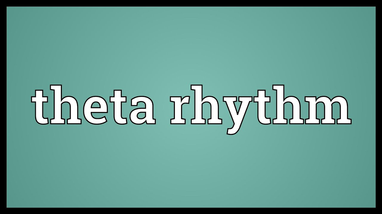 Theta Rhythm Meaning YouTube