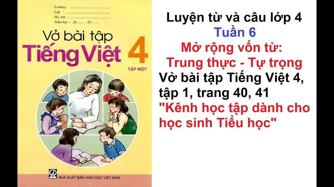 Luyện từ và câu lớp 4 - MRVT: Trung thực-Tự trọng -... - youtube