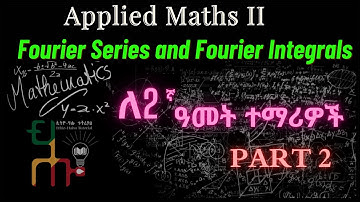 Fourier Series Part II