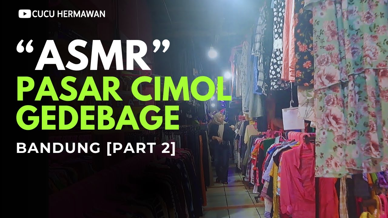 [PART 2] ASMR Suasana Pasar Thrifting Cimol Gedebage Bandung Sebelah Kanan Terbaru | POV Thrifting