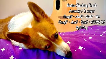 Guitar Backing Track|C major|BPM=100|Soft Pop|Cmaj7-Am7-Dm7-G7|Jamming|Soloing|Acoustic|Playalong